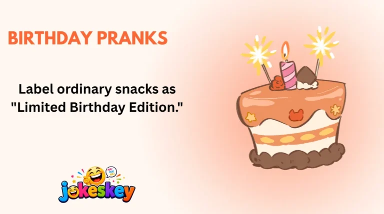 Birthday Pranks