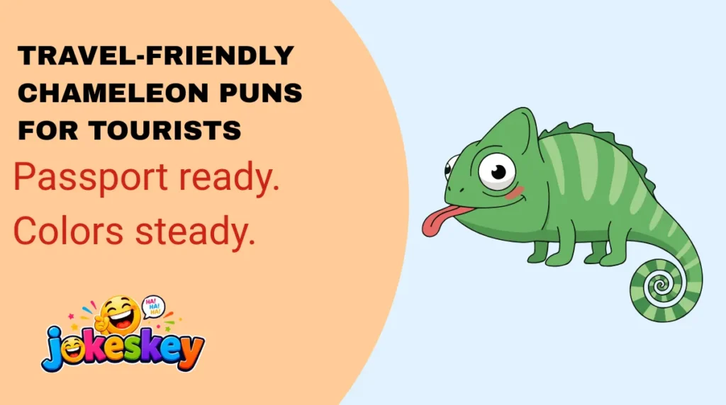 Travel-Friendly Chameleon Puns for Tourists