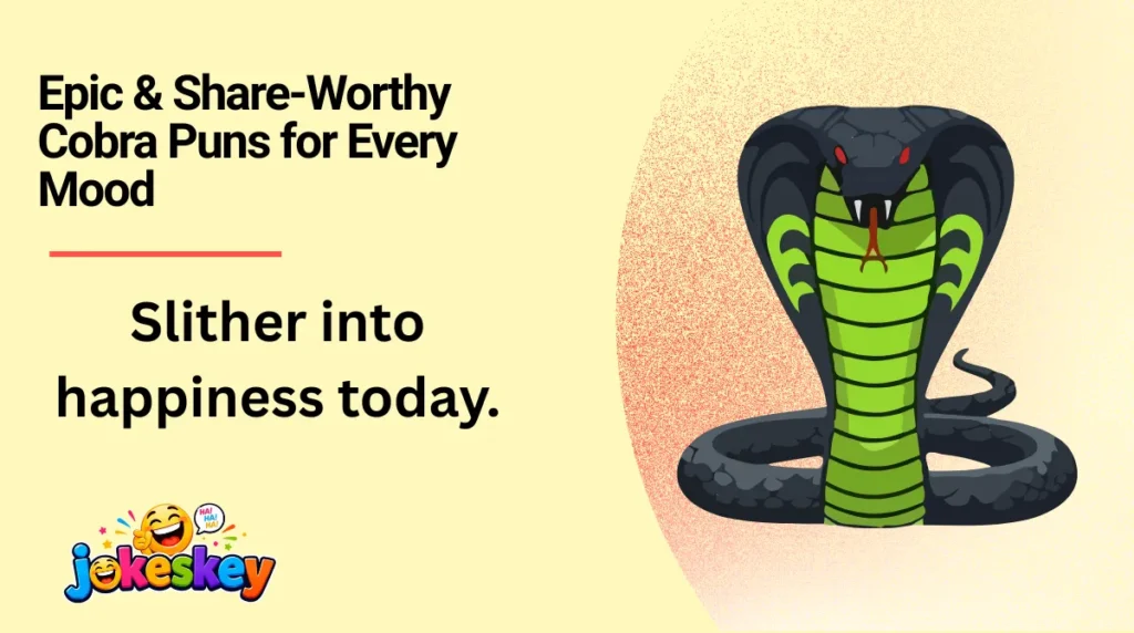 Epic & Share-Worthy Cobra Puns for Every Mood