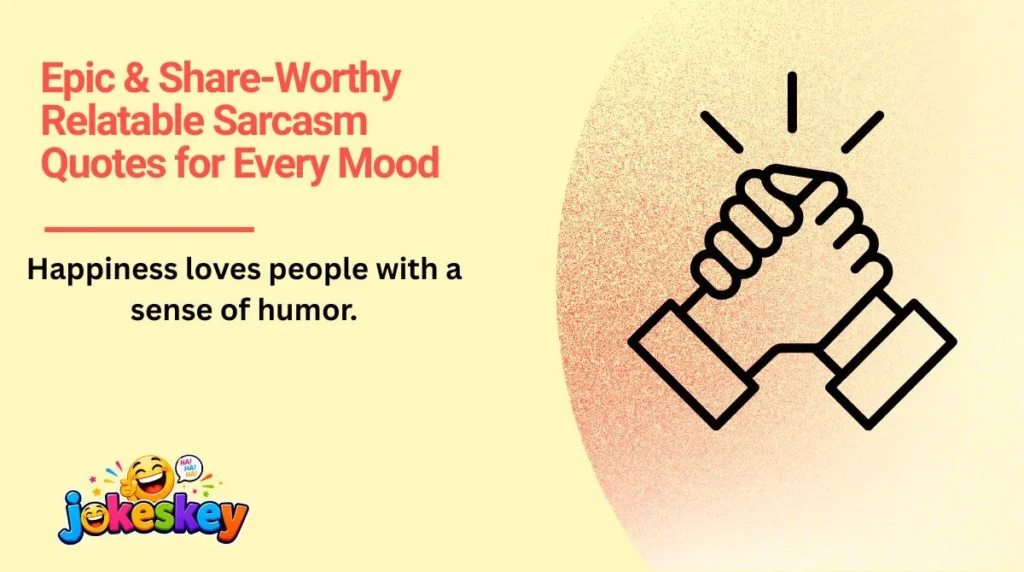 Epic & Share-Worthy Relatable Sarcasm Quotes for Every Mood