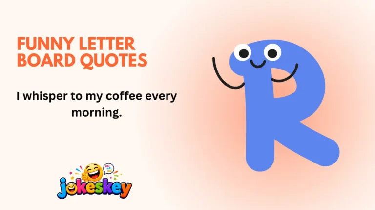 Funny Letter Board Quotes