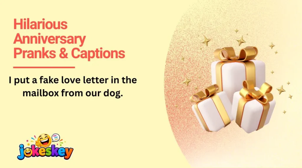 Hilarious Anniversary Pranks & Captions