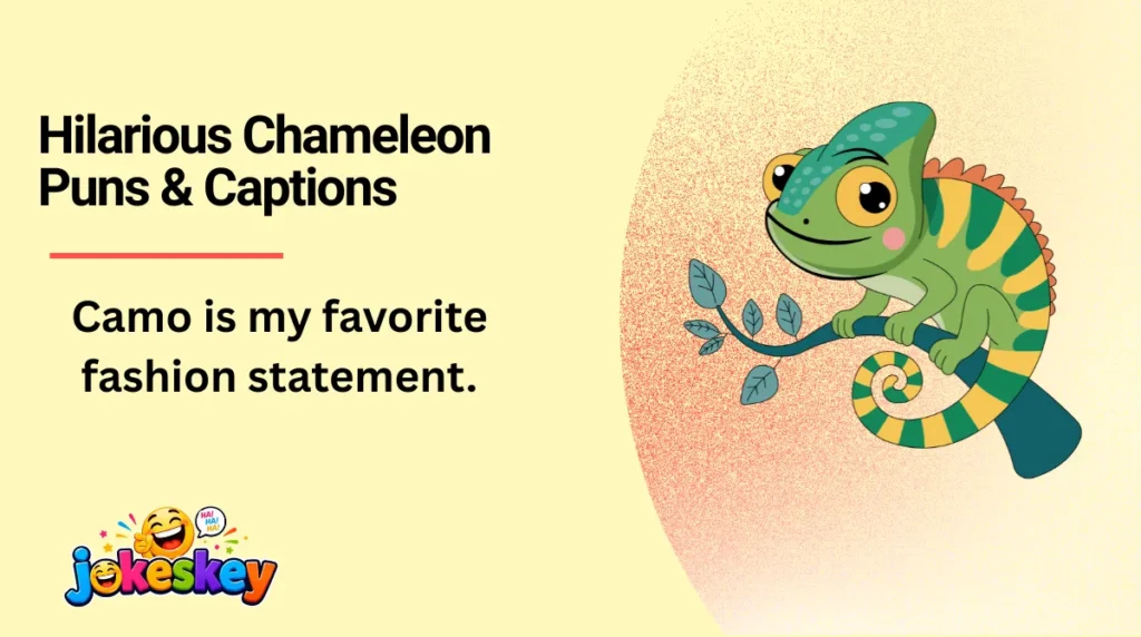 Hilarious Chameleon Puns & Captions