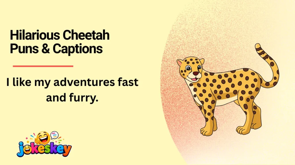Hilarious Cheetah Puns & Captions