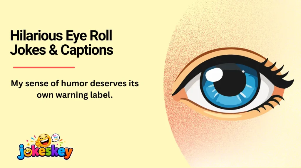 Hilarious Eye Roll Jokes & Captions