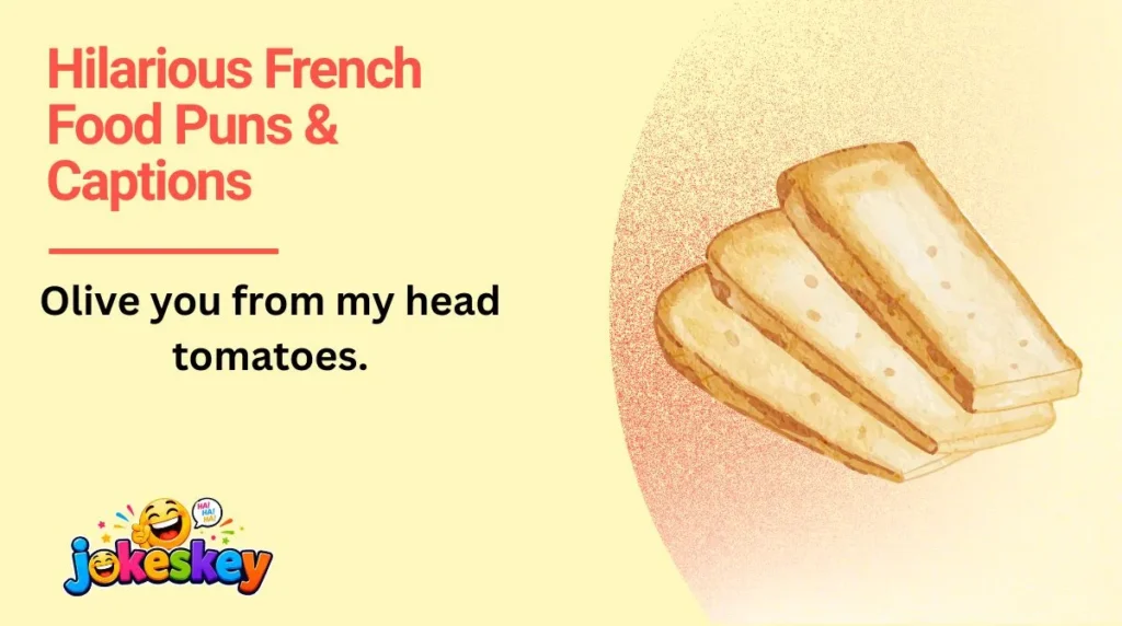 Hilarious French Food Puns & Captions