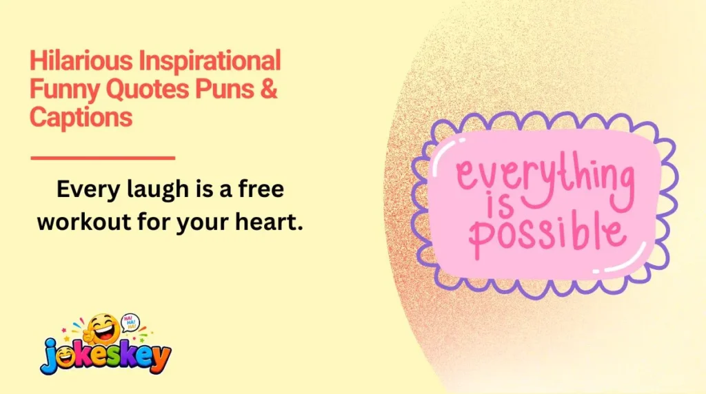 Hilarious Inspirational Funny Quotes Puns & Captions