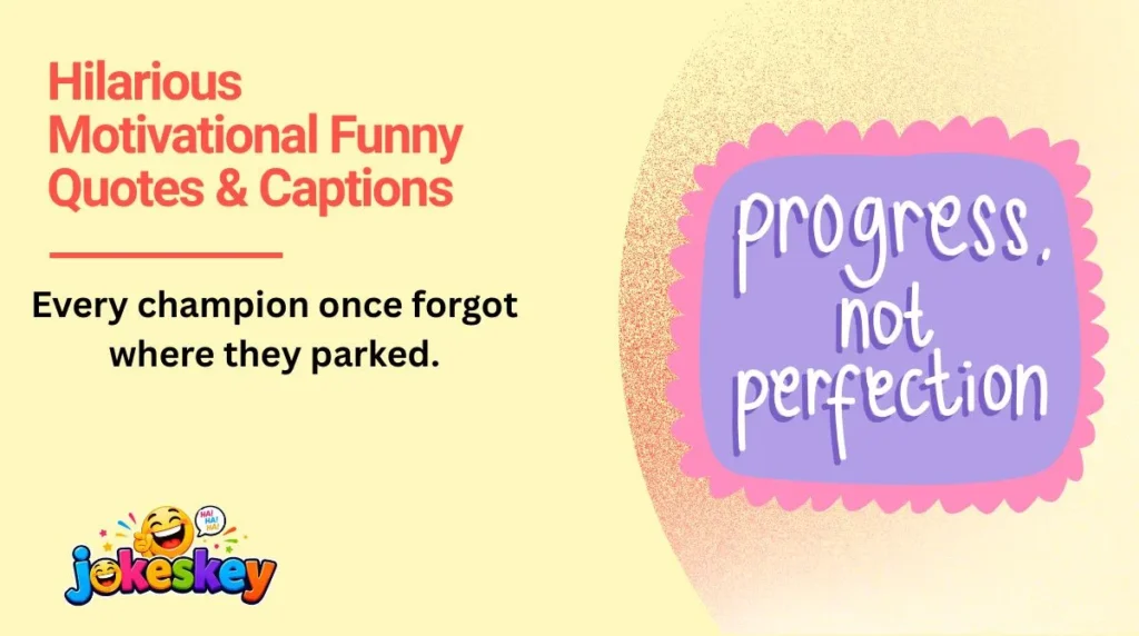 Hilarious Motivational Funny Quotes & Captions