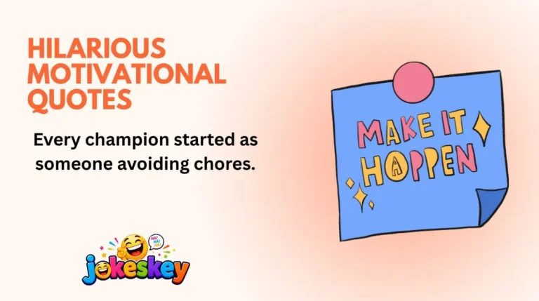 Hilarious Motivational Quotes