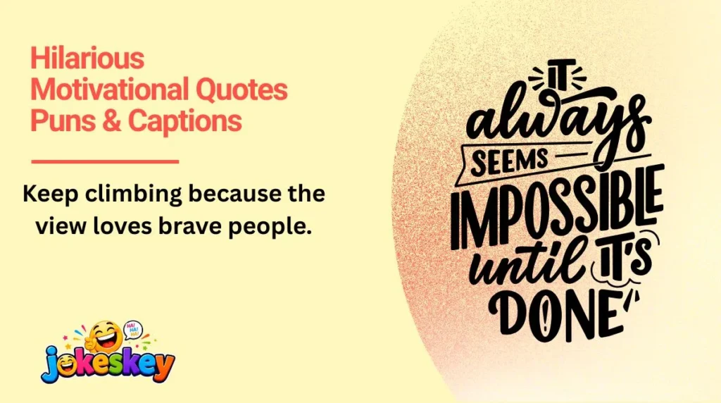 Hilarious Motivational Quotes Puns & Captions