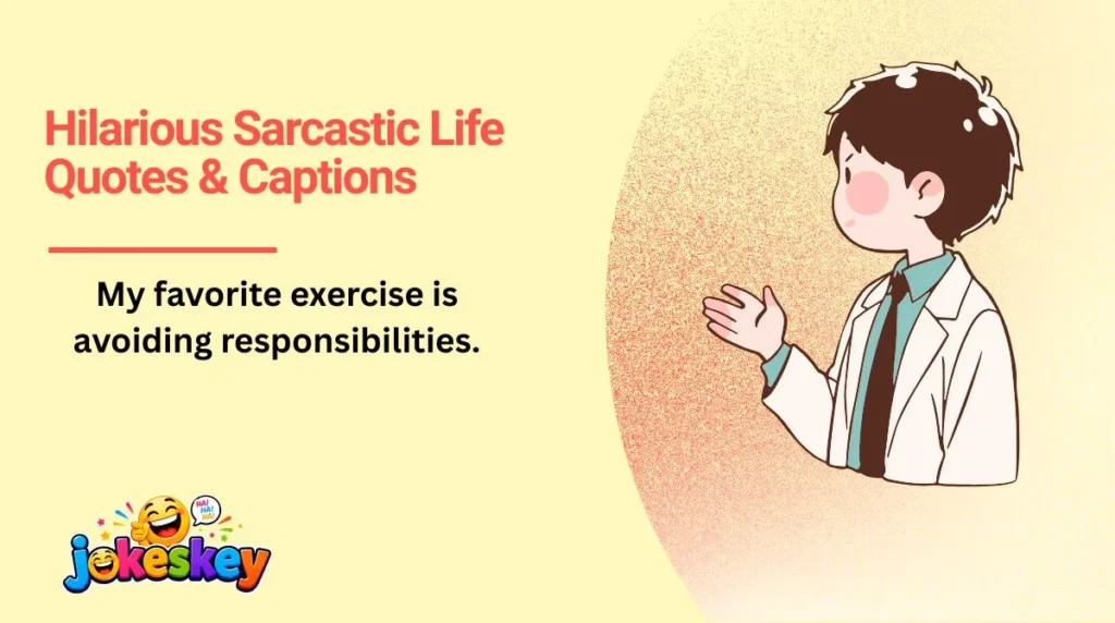 Hilarious Sarcastic Life Quotes & Captions 