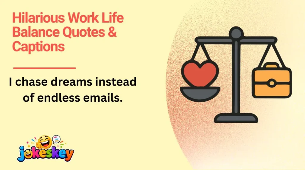 I chase dreams instead of endless emails.