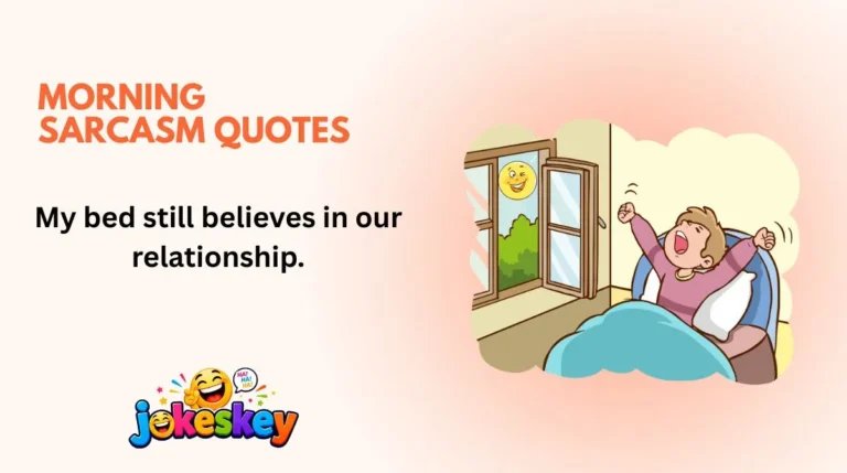 Morning Sarcasm Quotes