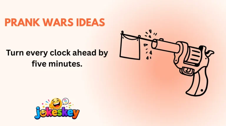 Prank Wars Ideas