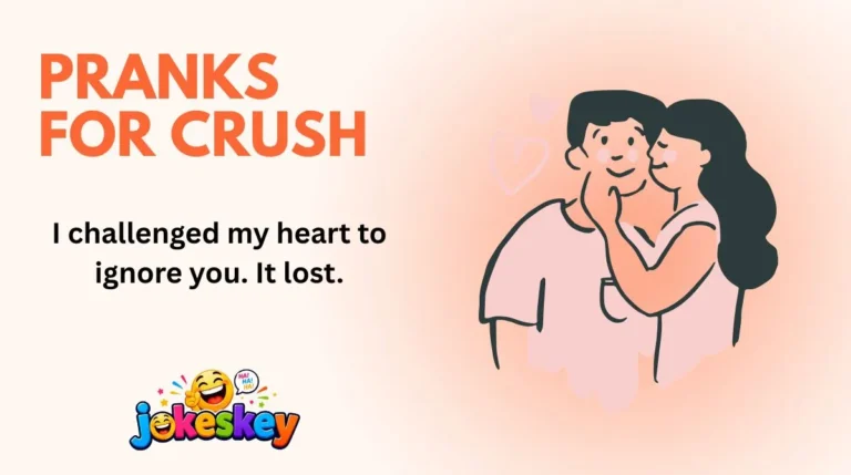Pranks for Crush