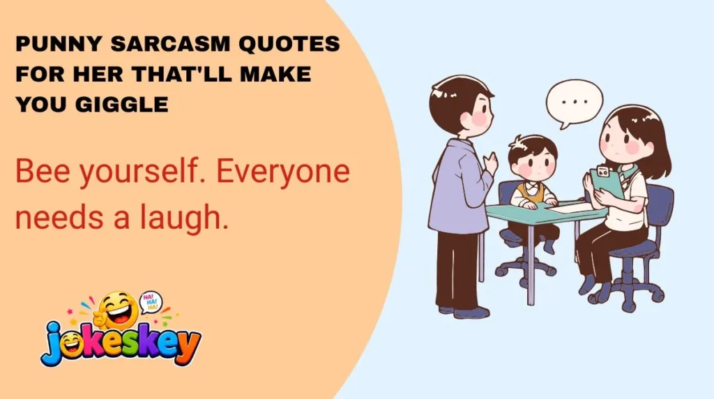 Punny Sarcasm Quotes for Her That'll Make You Giggle