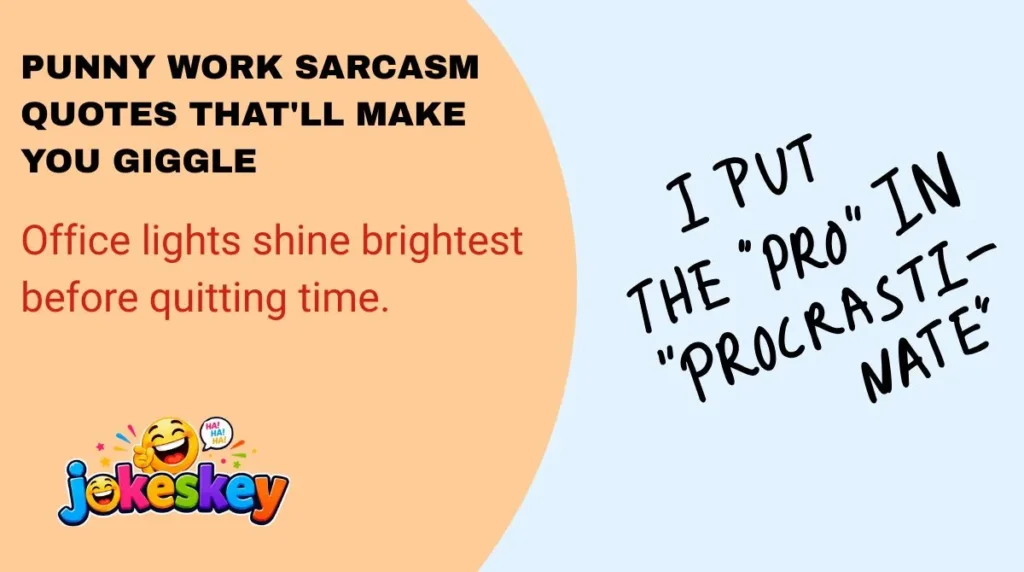 Punny Work Sarcasm Quotes That'll Make You Giggle