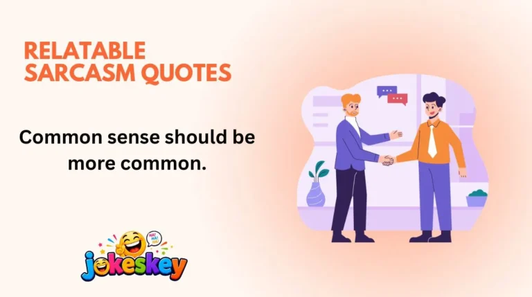 Relatable Sarcasm Quotes