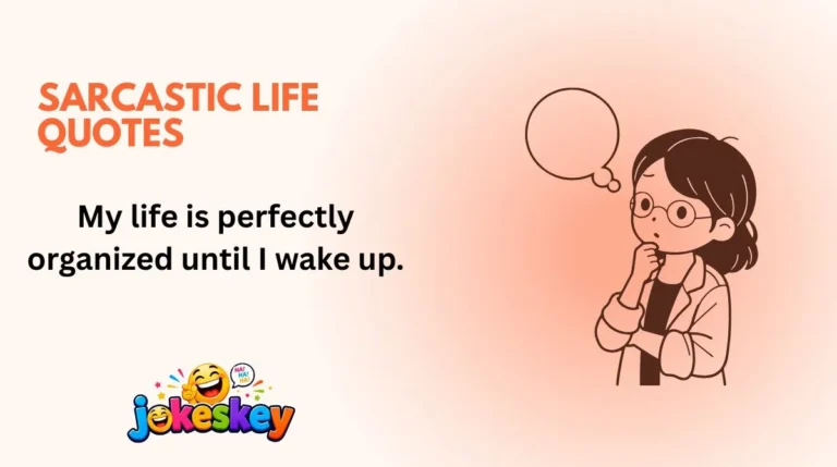 Sarcastic Life Quotes