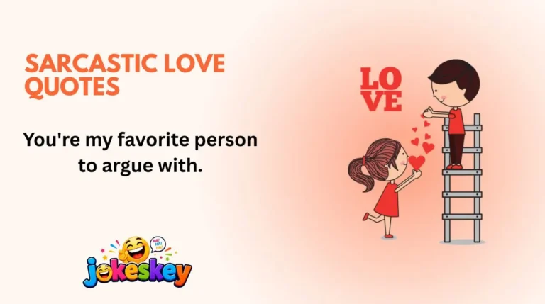 Sarcastic Love Quotes