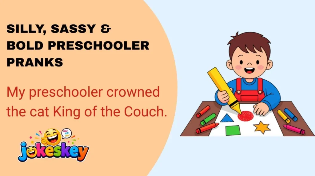 Silly, Sassy & Bold Preschooler Pranks