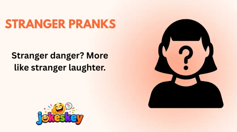 Stranger Pranks