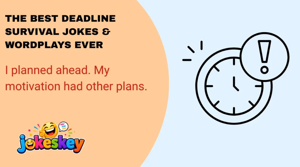 The Best Deadline Survival Jokes & Wordplays Ever