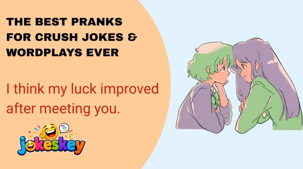 The Best Pranks for Crush Jokes & Wordplays Ever