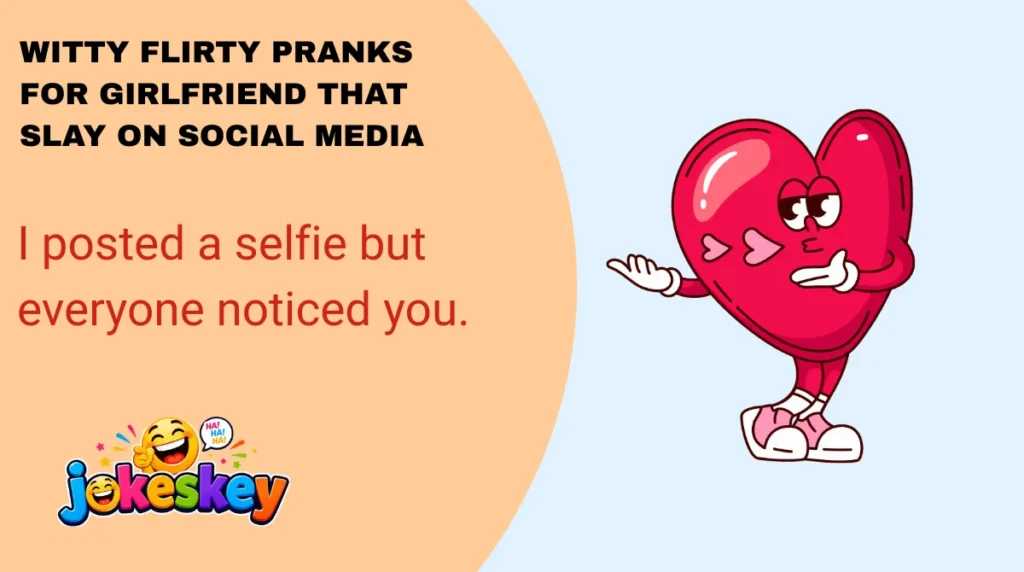 Witty Flirty Pranks for Girlfriend That Slay on Social Media