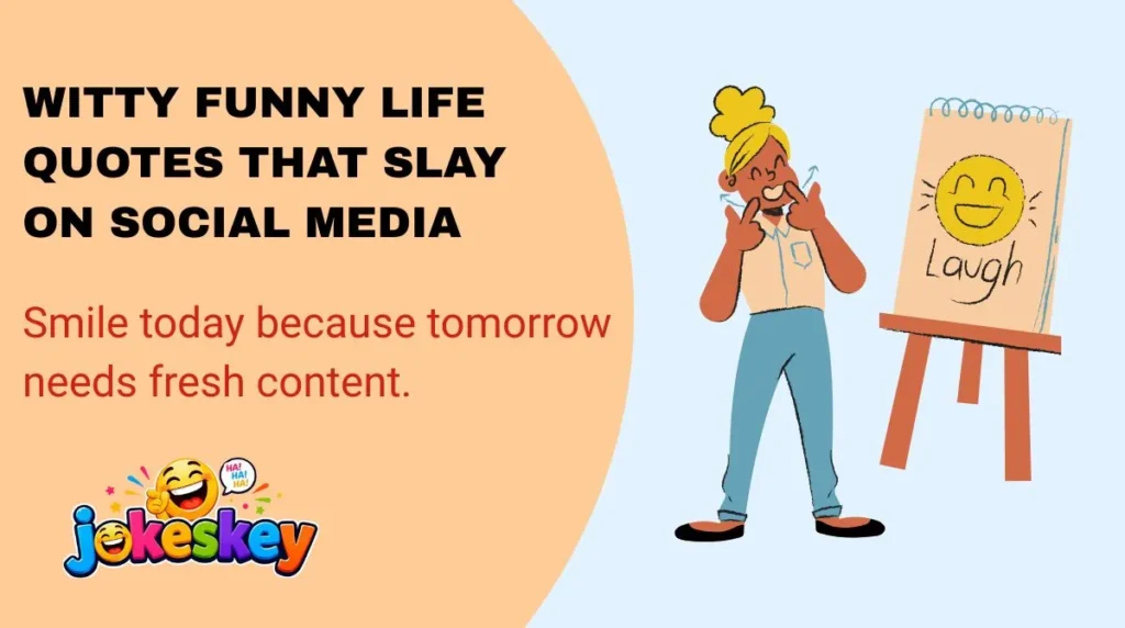 Witty Funny Life Quotes That Slay on Social Media