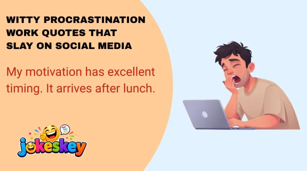 Witty Procrastination Work Quotes That Slay on Social Media