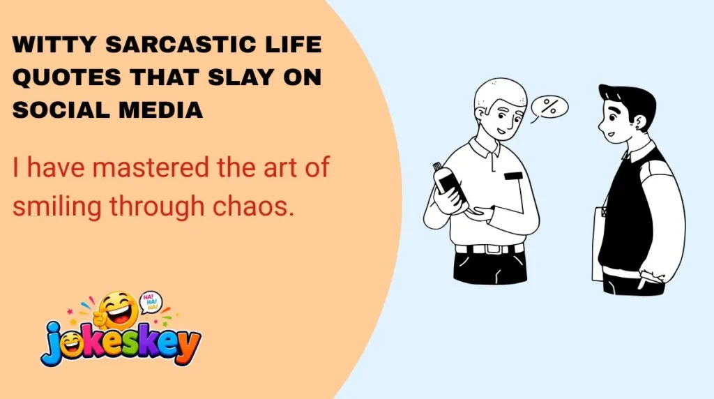 Witty Sarcastic Life Quotes That Slay on Social Media