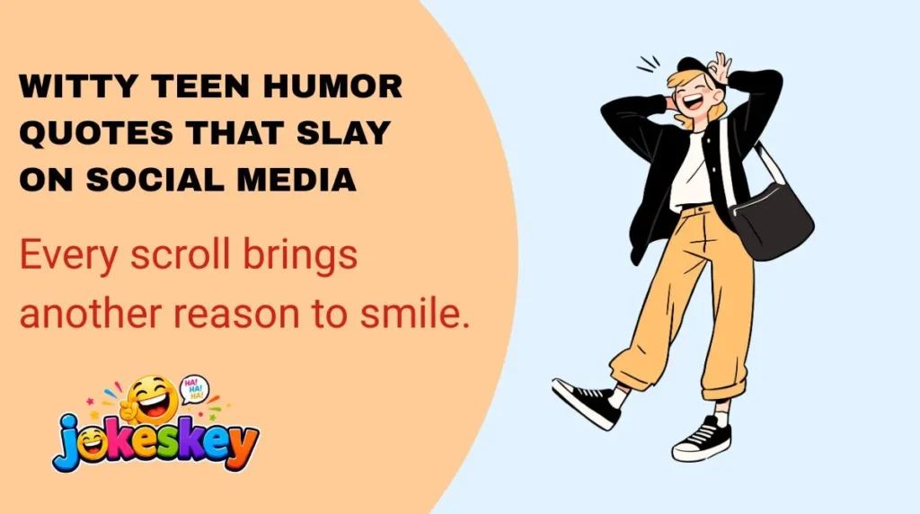Witty Teen Humor Quotes That Slay on Social Media